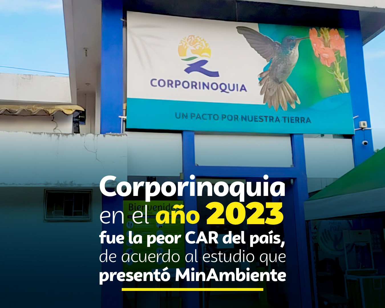 Corporinoquia en el año 2023 fue la peor CAR del país, de acuerdo al estudio que presentó MinAmbiente el pasado 7 de marzo del 2025