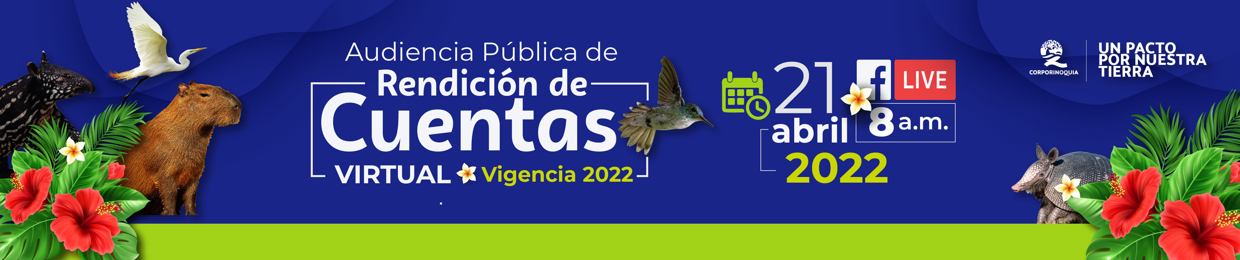 AUDIENCIA PUBLICA DE RENDICIÓN DE CUENTAS Y SEGUIMIENTO AL PLAN DE ACCIÓN INSTITUCIONAL 2020 - 2023 “UN PACTO POR NUESTRA TIERRA” VIGENCIA 2022